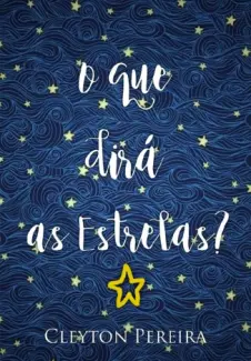 O que dirá as estrelas epub - Cleyton Pereira