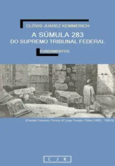 A Súmula 283 do Supremo Tribunal Federal - Clóvis Juarez Kemmerich