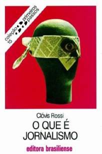 Baixar Livro O Que é Jornalismo - Primeiros Passos Vol. 15 - Clóvis Rossi em ePub PDF Mobi ou Ler Online