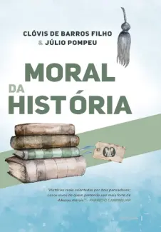 Baixar Livro Moral da História - Clóvis de Barros Filho em ePub PDF Mobi ou Ler Online