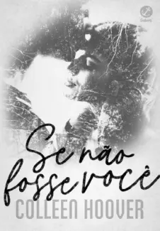 Baixar Livro Se Não Fosse você - Colleen Hoover em ePub PDF Mobi ou Ler Online