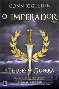 Baixar Livro Os Deuses da Guerra - O Imperador Vol. 4 - Conn Iggulden em ePub PDF Mobi ou Ler Online
