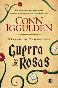 Baixar Livro Pássaros da Tempestade - Guerra das Rosas Vol. 1 - Conn Iggulden em ePub PDF Mobi ou Ler Online