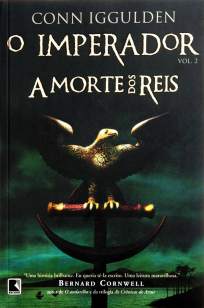 Baixar Livro A Morte dos Reis - O Imperador Vol. 2 - Conn Iggulden em ePub PDF Mobi ou Ler Online
