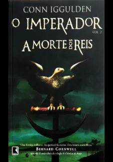A Morte dos Reis  -  O Imperador   - Vol.  2  -  Conn Iggulden 