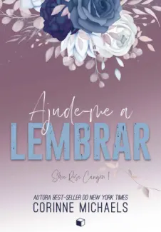 Baixar Livro Ajude-me a Lembrar - Rose Canyon Vol. 1 - Corinne Michaels em ePub PDF Mobi ou Ler Online