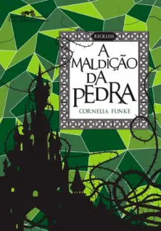 Baixar Livro A Maldição da Pedra - Reckless Vol. 1 - Cornelia Funke em ePub PDF Mobi ou Ler Online