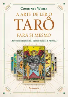 Baixar Livro A Arte de Ler o Tarô para si Mesmo - Courtney Weber em ePub PDF Mobi ou Ler Online