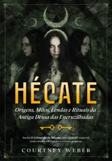 Baixar Livro Hécate, a Deusa das Bruxas - Courtney Weber em ePub PDF Mobi ou Ler Online