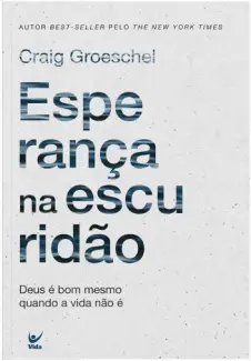 Baixar Livro Esperança na Escuridão - Craig Groeschel em ePub PDF Mobi ou Ler Online