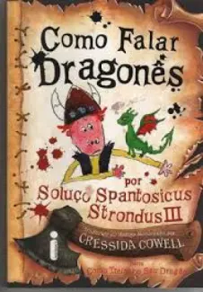 Como Falar Dragonês  -  Como Treinar o Seu Dragão  - Vol.  03  -  Cressida Cowell