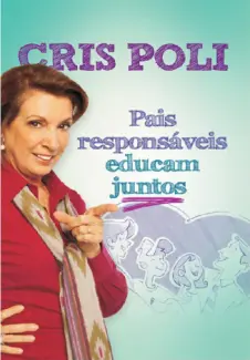 Pais Responsáveis Educam Juntos   -  Cris Poli