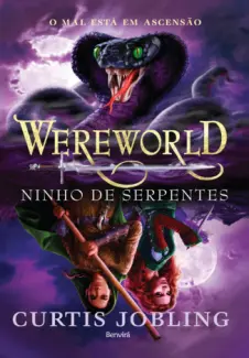 O ninho de serpentes  -  Wereworld  - Vol.  04  -  Curtis Jobling