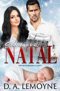 Baixar Livro Sedução No Natal - D. A. Lemoyne em ePub PDF Mobi ou Ler Online