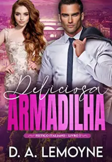 Baixar Livro Deliciosa Armadilha - Feitiço Italiano Vol. 1 - D. A. Lemoyne em ePub PDF Mobi ou Ler Online