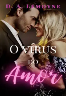 Baixar Livro O Vírus do Amor - D. A. Lemoyne em ePub PDF Mobi ou Ler Online