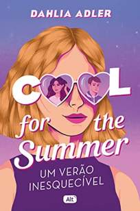 Baixar Livro Cool for the summer – Um Verão Inesquecível - Dahlia Adler em ePub PDF Mobi ou Ler Online
