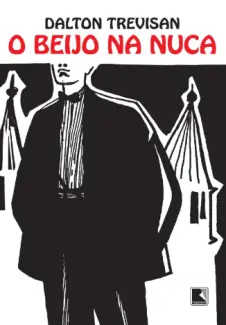 Baixar Livro O Beijo na nuca - Dalton Trevisan em ePub PDF Mobi ou Ler Online