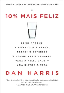 Baixar Livro 10% mais Feliz - Dan Harris em ePub PDF Mobi ou Ler Online