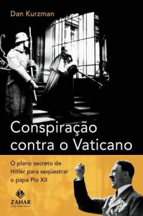Baixar Conspiração Contra o Vaticano - Dan Kurzman ePub PDF Mobi ou Ler Online