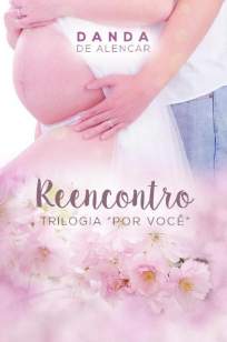 Baixar Livro Reencontro - Por Você Vol. 3 - Danda de Alencar em ePub PDF Mobi ou Ler Online