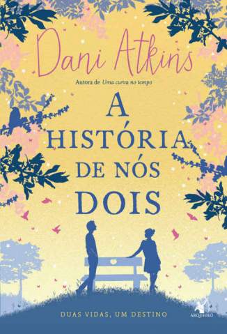 Baixar A História de Nós Dois - Dani Atkins ePub PDF Mobi ou Ler Online