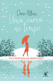 Baixar Uma Curva No Tempo - Dani Atkins ePub PDF Mobi ou Ler Online