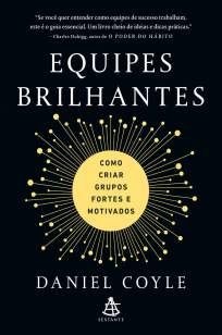 Baixar Livro Equipes Brilhantes: Como Criar Grupos Fortes e Motivados - Daniel Coyle em ePub PDF Mobi ou Ler Online