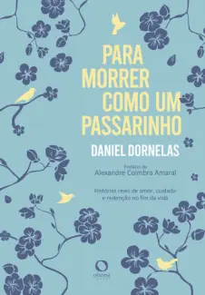 Baixar Livro Para Morrer como um Passarinho - Daniel Dornelas em ePub PDF Mobi ou Ler Online