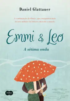 A Sétima Onda  -  Emmi & Leo  - Vol.  2  -  Daniel Glattauer