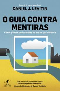 Baixar Livro O Guia Contra Mentiras - Daniel J. Levitin em ePub PDF Mobi ou Ler Online