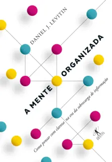 A Mente Organizada  -  Daniel J. Levitin