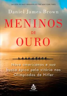 Meninos de Ouro  -  Daniel James Brown