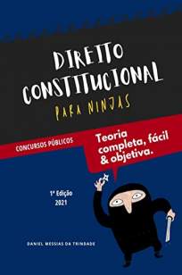 Baixar Livro Direito Constitucional para Ninjas : Teoria Completa, Fácil e Objetiva - Daniel Messias da Trindade em ePub PDF Mobi ou Ler Online