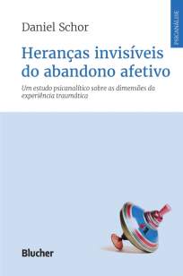 Baixar Livro Heranças Invisíveis do Abandono Afetivo - Daniel Schor em ePub PDF Mobi ou Ler Online
