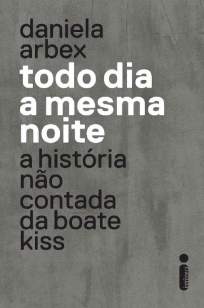 Baixar Livro Todo Dia a Mesma Noite - Daniela Arbex em ePub PDF Mobi ou Ler Online