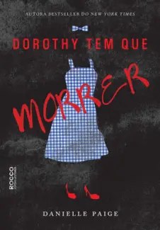 Dorothy Tem que Morrer  -  Danielle Paige