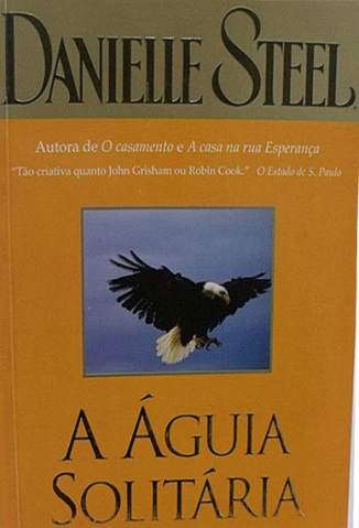 Baixar A Águia Solitária - Danielle Steel ePub PDF Mobi ou Ler Online