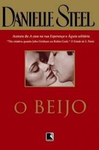 Baixar O Beijo - Danielle Steel ePub PDF Mobi ou Ler Online