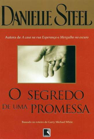 Baixar O Segredo de uma Promessa - Danielle Steel ePub PDF Mobi ou Ler Online
