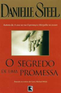 Baixar O Segredo de uma Promessa - Danielle Steel ePub PDF Mobi ou Ler Online