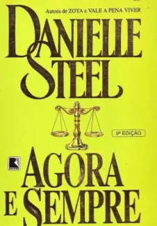 Agora e Sempre - Danielle Steel