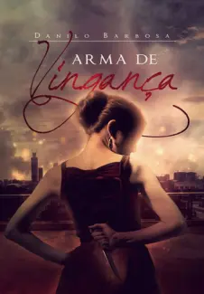 Arma de Vinganca   -  Danilo Barbosa