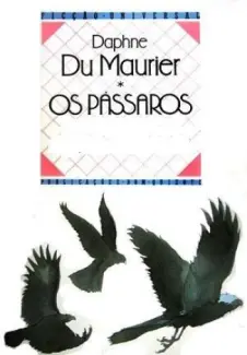 Baixar Livro Os Pássaros - Daphne Du Maurier em ePub PDF Mobi ou Ler Online