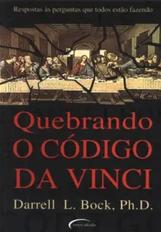 Quebrando o Código Da Vinci  -  Darrell L. Bock