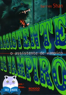 Assistente de Vampiro  -  A Saga de Darren Shan  -  Darren Shan