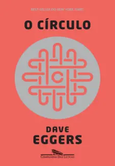 O Círculo  -  Dave Eggers
