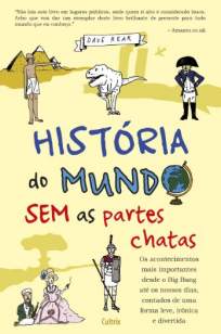 Baixar Livro História do Mundo Sem as Partes Chatas - Dave Rear em ePub PDF Mobi ou Ler Online