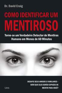 Baixar Livro Como Identificar um Mentiroso - David Craig em ePub PDF Mobi ou Ler Online