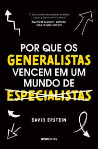 Baixar Livro Por que Os Generalistas Vencem Em um Mundo de Especialistas - David Epstein em ePub PDF Mobi ou Ler Online